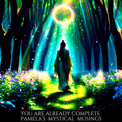You Are Already Complete