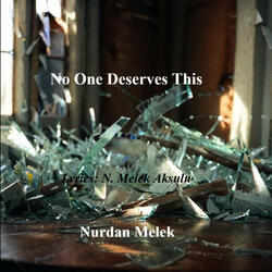 No One Deserves This