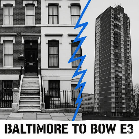 Baltimore to Bow E3