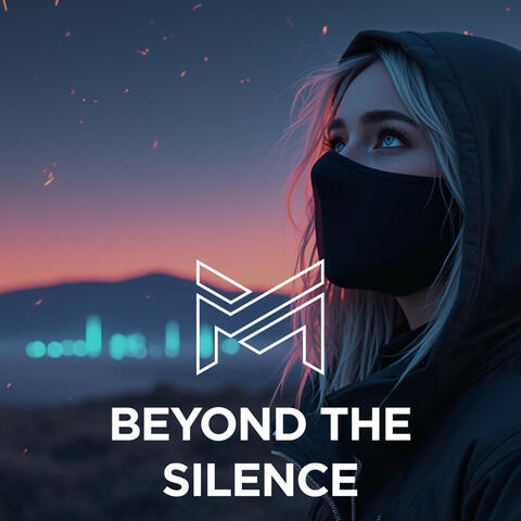 Beyond the Silence