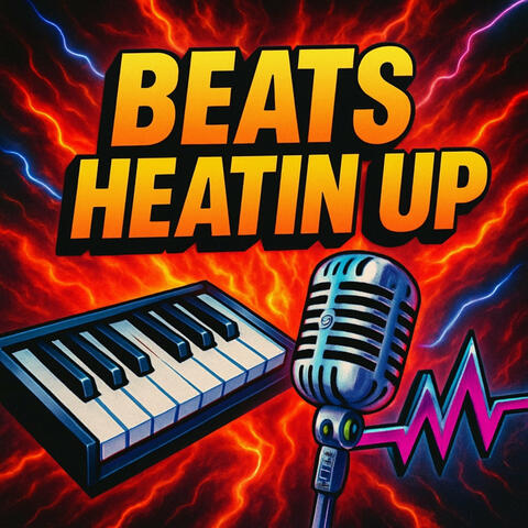 Beats Heatin Up