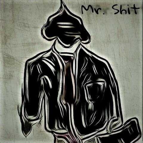 Mr. Shit