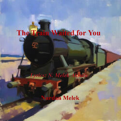 The Train Waited for You (Version 2)