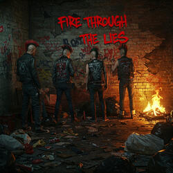 Fire Through the Lies