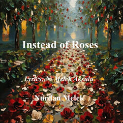 Instead of Roses