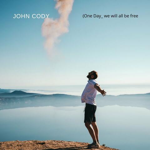 One Day (We Will All Be Free)