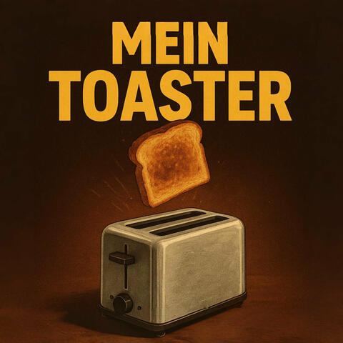 Mein Toaster