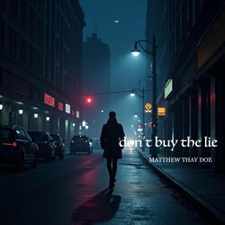 Don't Buy the Lie