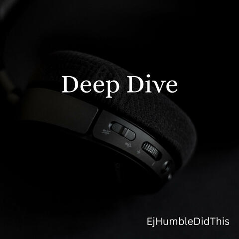 Deep Dive