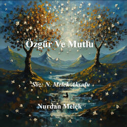 Özgür Ve Mutlu