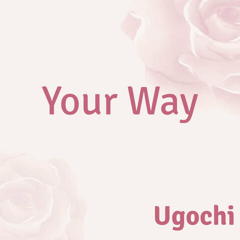Your Way