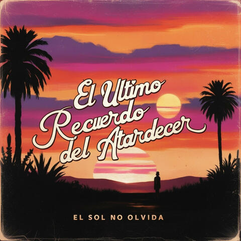 El ultimo recuerdo del atardecer