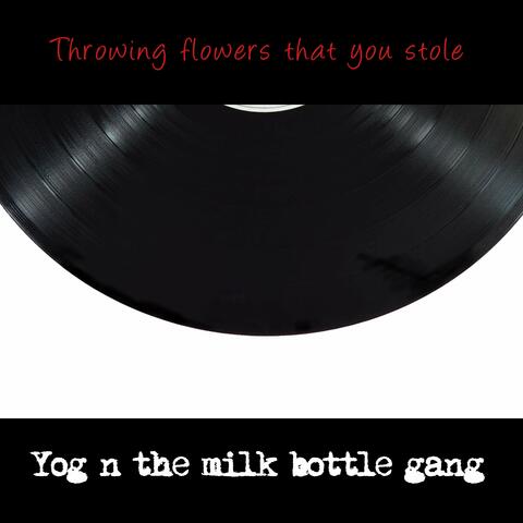 Throwing Flowers that You Stole