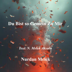 Du bist so gemein zu mir
