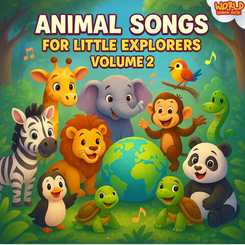Animal Songs for Little Explorers – Volume 2