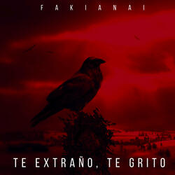 Te Extraño, Te Grito