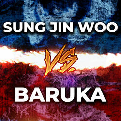 Sung Jin Woo Vs. Baruka