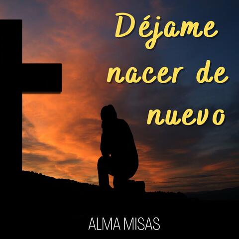 Déjame Nacer de Nuevo