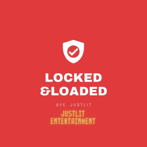 Locked & Loaded