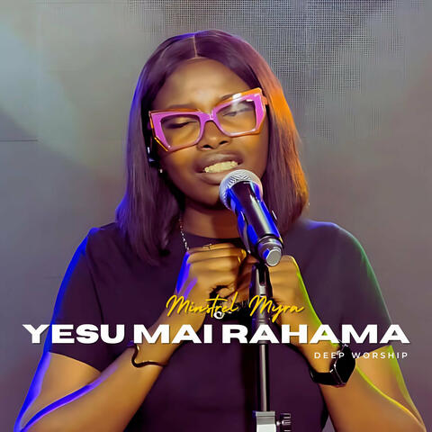 Yesu Mai Rahama | Deep Worship