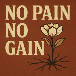 No Pain No Gain