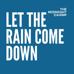 Let the Rain Come Down