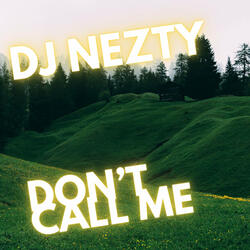 Don't Call Me