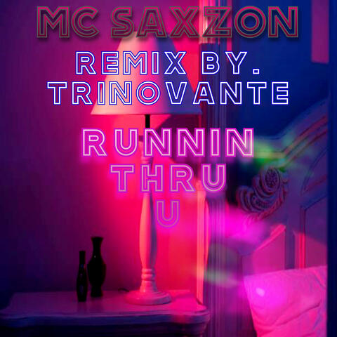 Running Thru U (TrinoVante Remix)