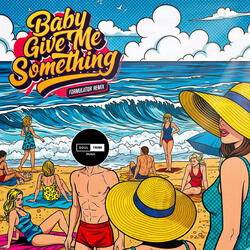 Baby Give Me Something