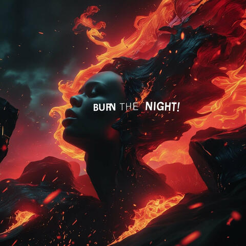 Burn the Night!