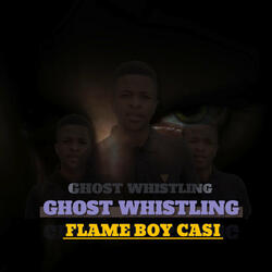 Ghost Whistling