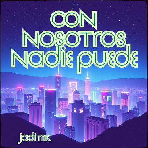 Con nosotros nadie puede