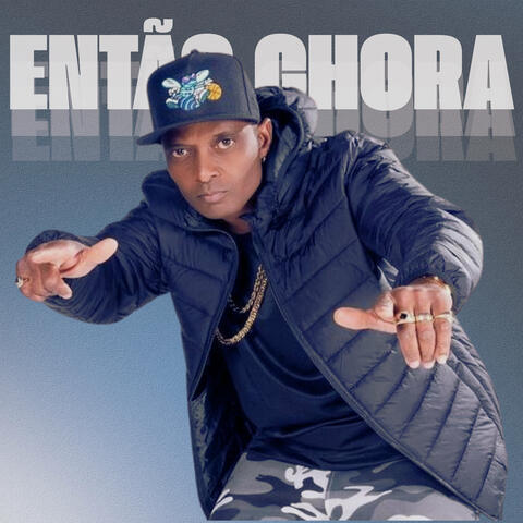Então Chora