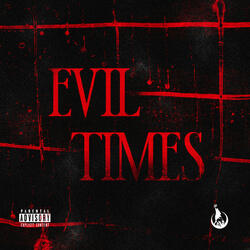 Evil Times