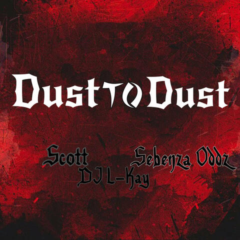 Dust to Dust