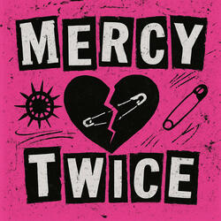 Mercy Twice