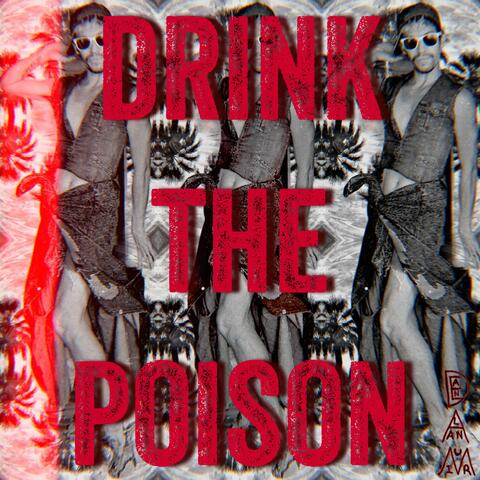 Drink the Poison