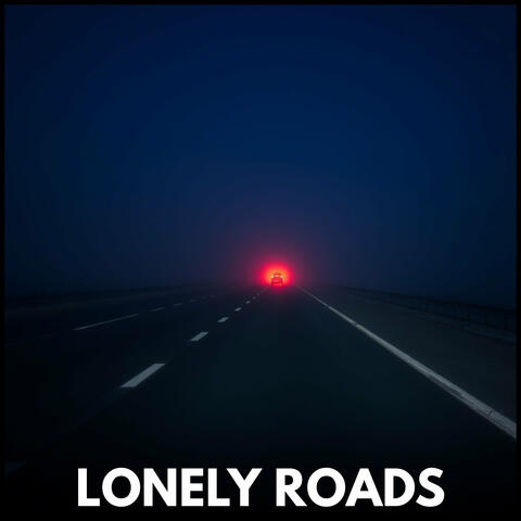 Lonely Roads