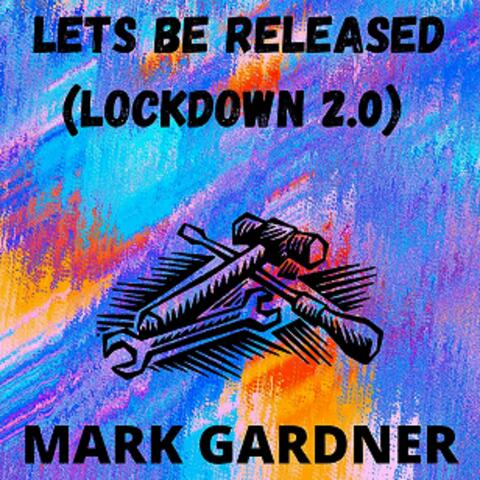 Let's Be Released (Lockdown 2.0)