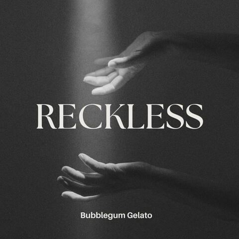 RECKLESS