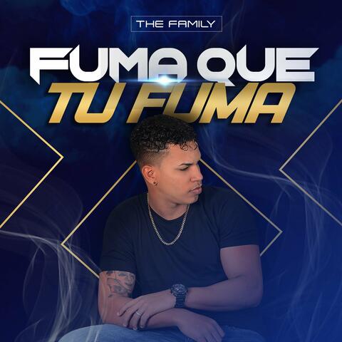 Fuma Que Tu Fuma