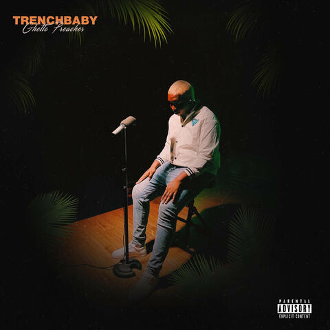 Trenchbaby; Ghetto Preacher