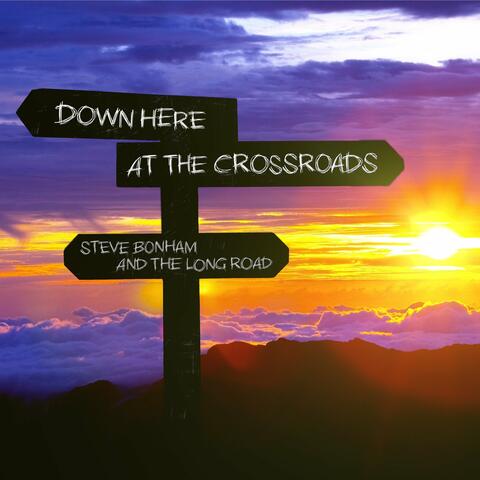 Down Here At The Crossroads