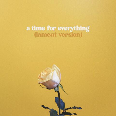 A Time for Everything (Lament Version)