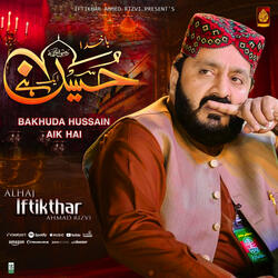 Bakhuda Hussain Aik Hai