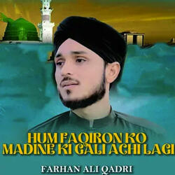 Hum Faqiron Ko Madine Ki Gali
