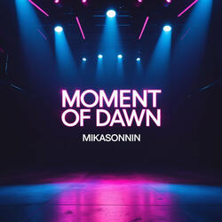 Moment of Dawn