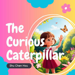 The Curious Caterpillar II