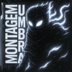 Montagem Umbra - Super Slowed