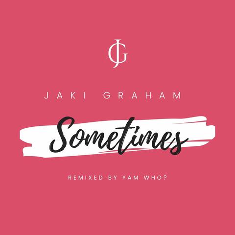 Sometimes (Yam Who? Remix)